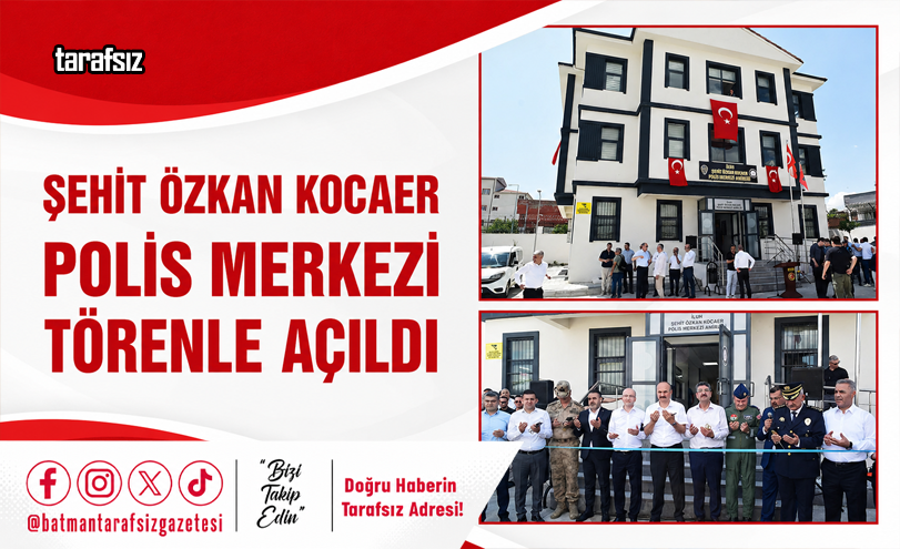 Şehit Özkan Kocaer Polis Merkezi Törenle Açıldı