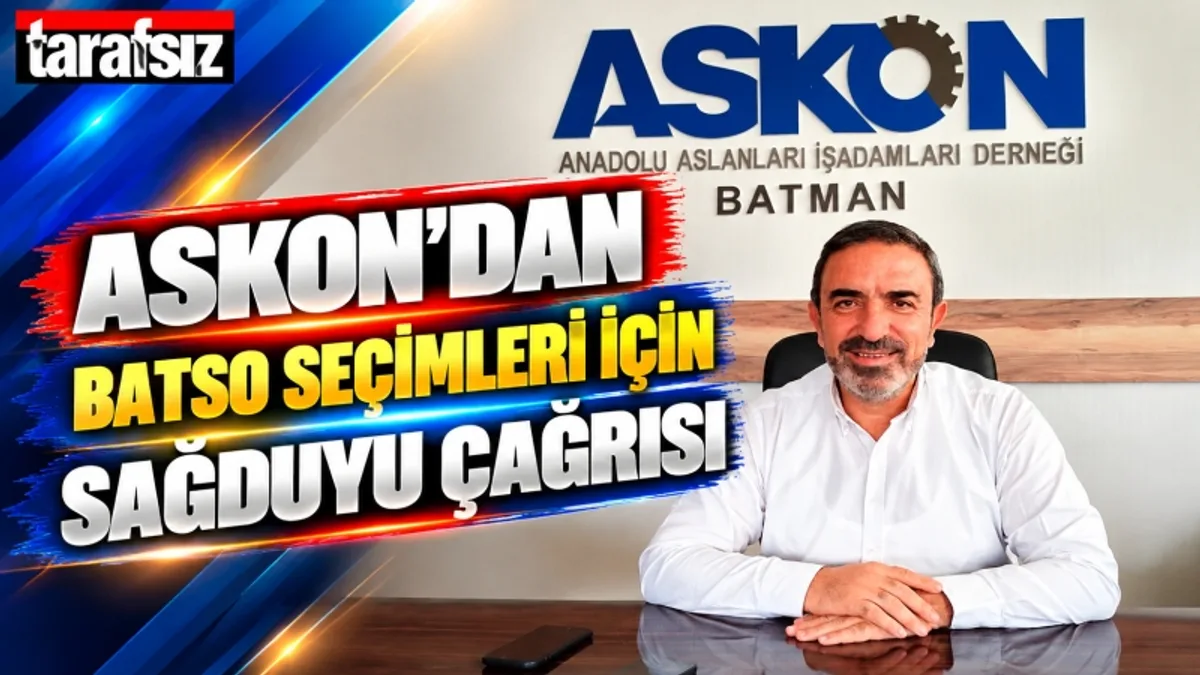 ASKON’DAN BATSO SEÇİMLERİ İÇİN SAĞDUYU ÇAĞRISI