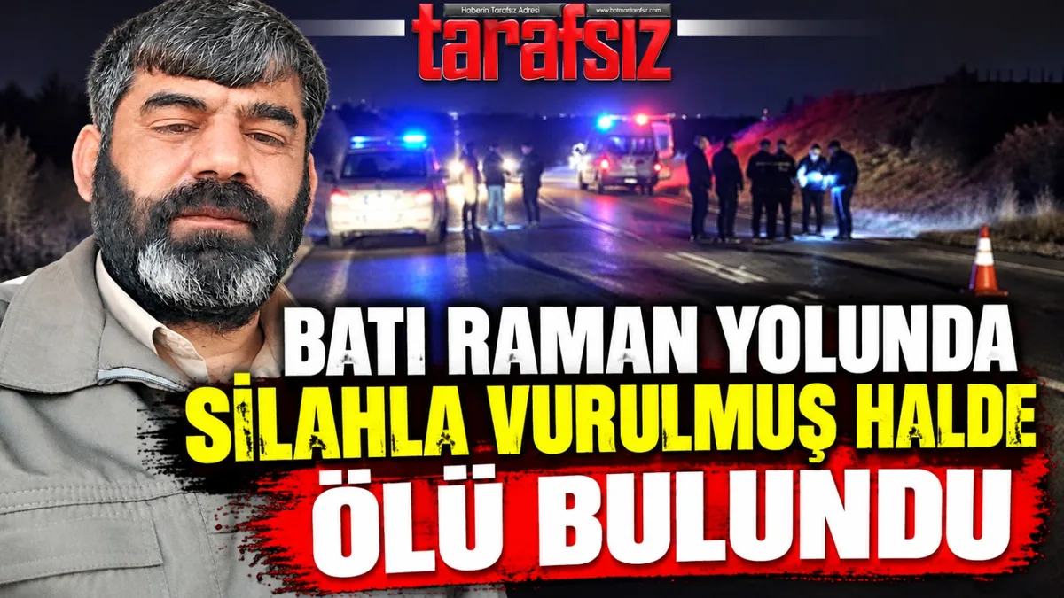 BATI RAMAN YOLUNDA SİLAHLA VURULMUŞ HALDE ÖLÜ BULUNDU