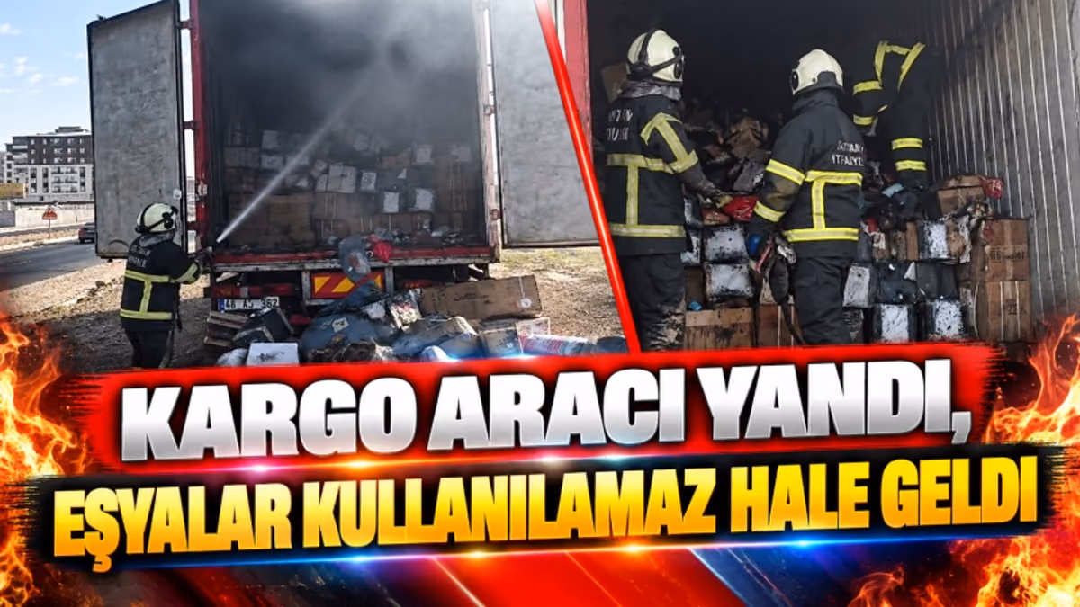 KARGO ARACI YANDI, EŞYALAR KULLANILAMAZ HALE GELDİ