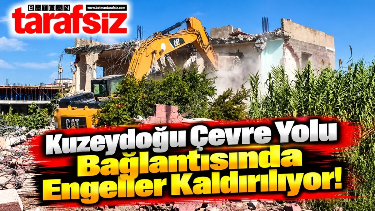 Kuzeydoğu Çevre Yolu Bağlantısında Engeller Kaldırılıyor!