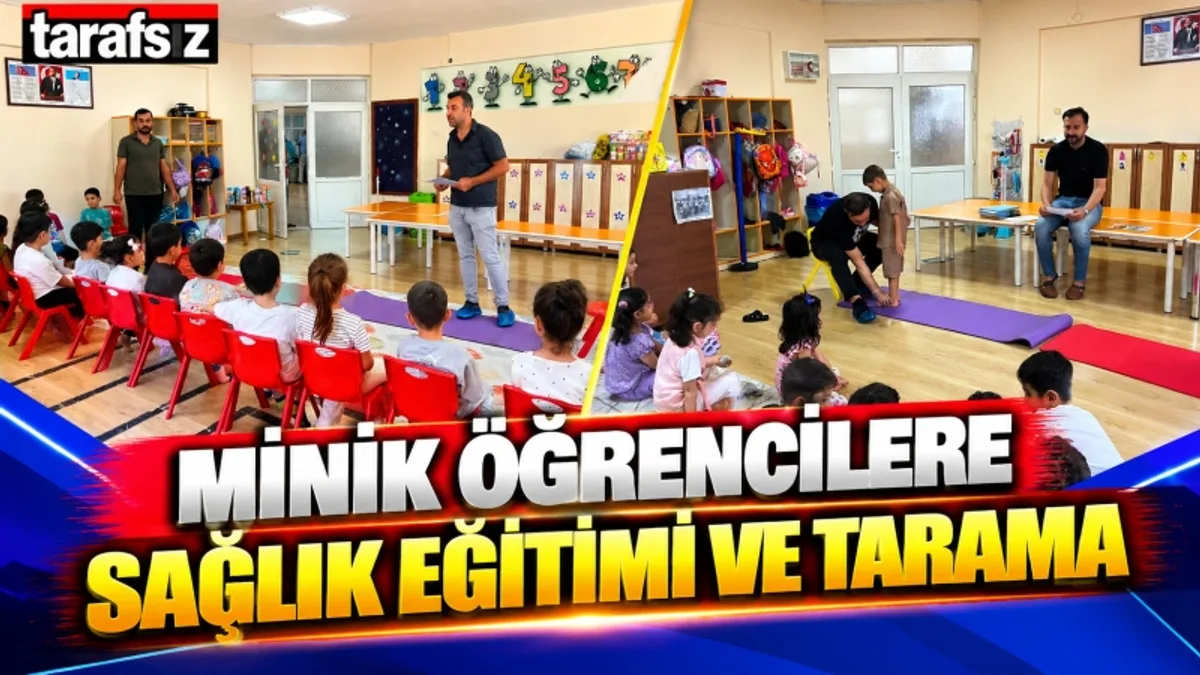 MİNİK ÖĞRENCİLERE SAĞLIK EĞİTİMİ VE TARAMA