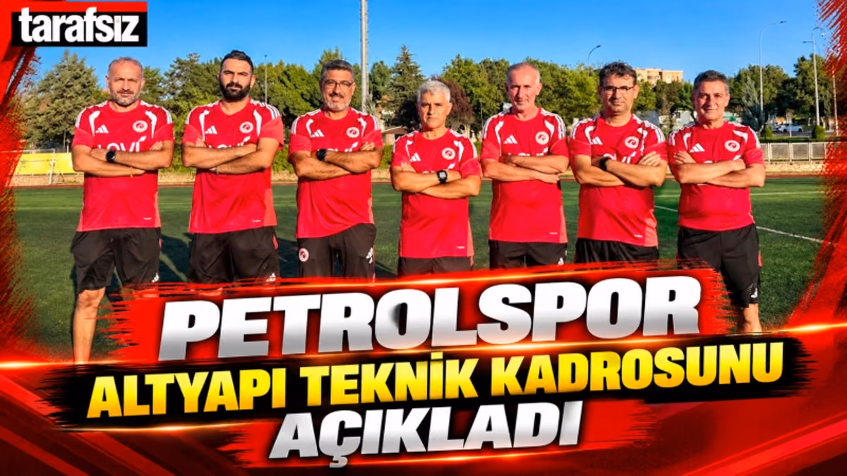 PETROLSPOR ALTYAPI TEKNİK KADROSUNU AÇIKLADI