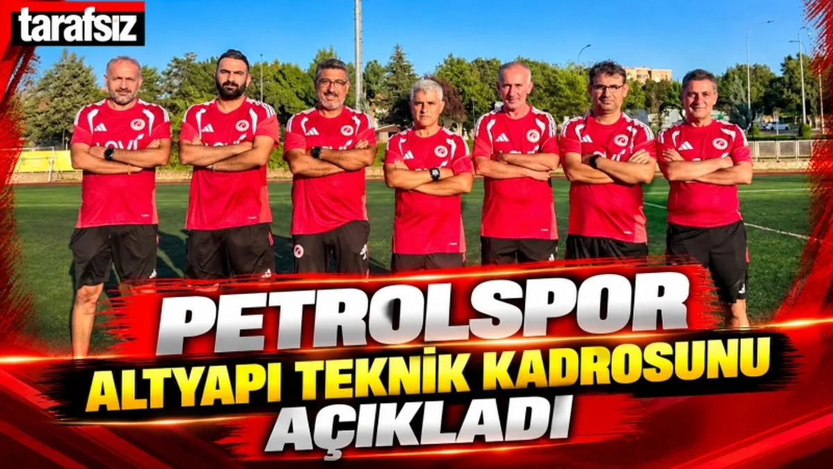 PETROLSPOR ALTYAPI TEKNİK KADROSUNU AÇIKLADI