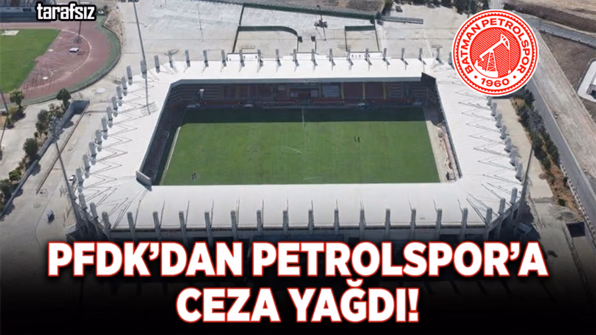 PFDK’DAN PETROLSPOR’A CEZA YAĞDI!