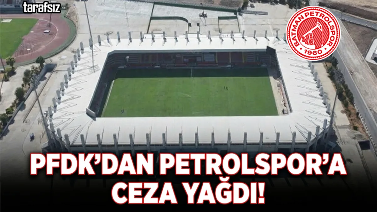 PFDK’DAN PETROLSPOR’A CEZA YAĞDI!