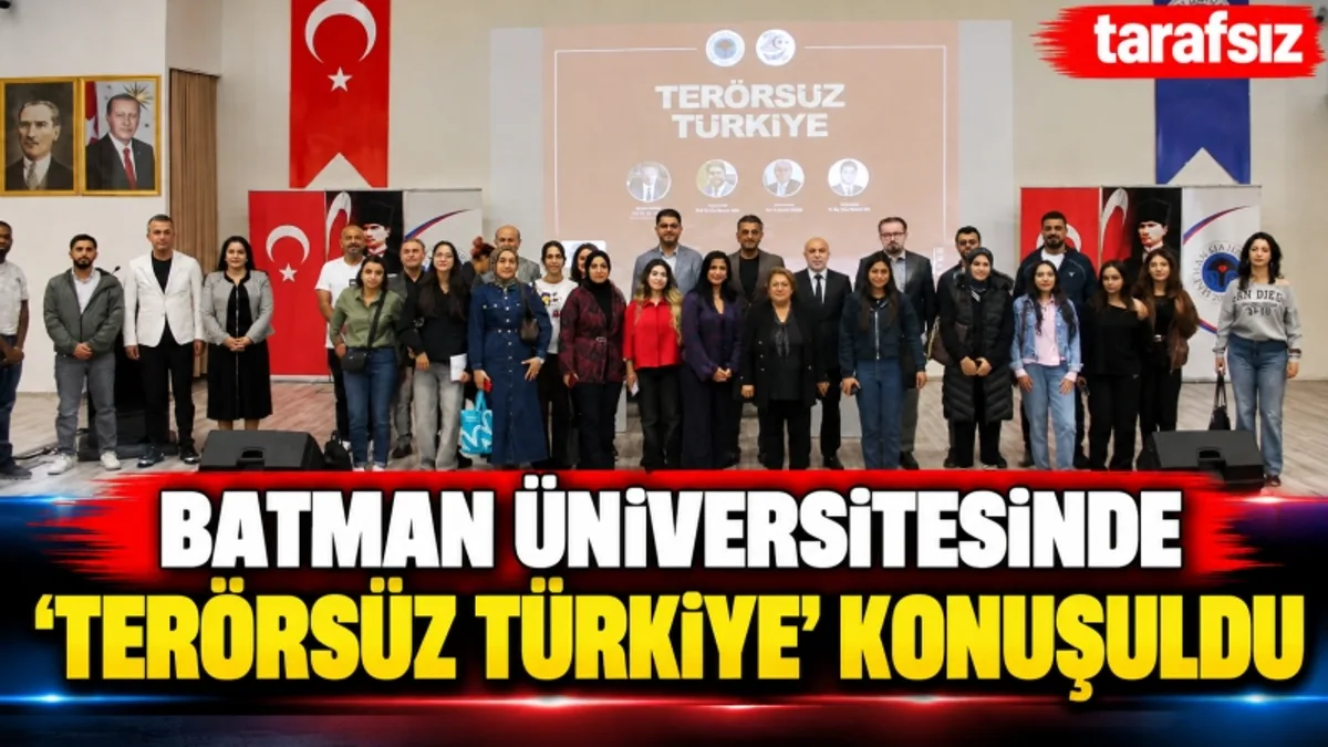 BATMAN ÜNİVERSİTESİNDE ‘TERÖRSÜZ TÜRKİYE’ KONUŞULDU