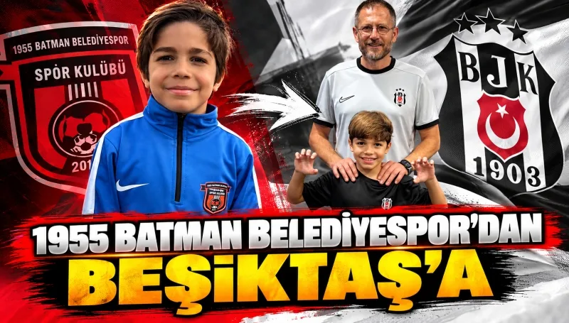 1955 BATMAN BELEDİYESPOR’DAN BEŞİKTAŞ’A