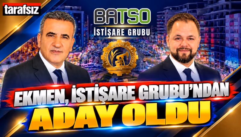 EKMEN, İSTİŞARE GRUBU’NDAN ADAY OLDU