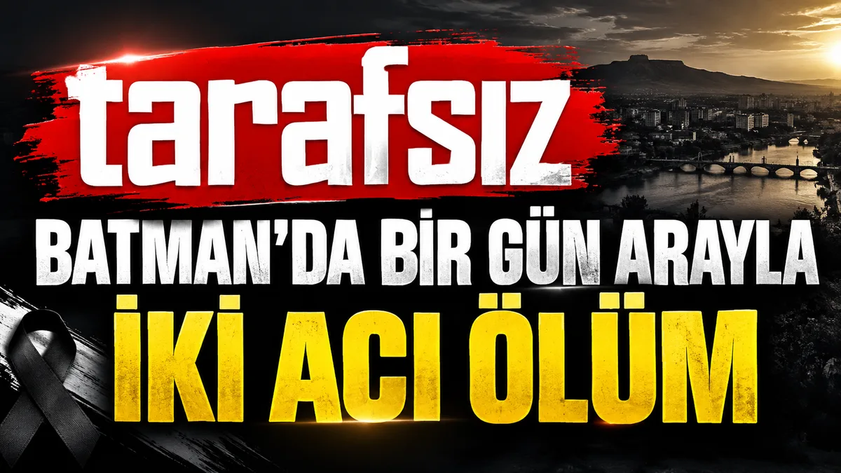 BATMAN’DA BİR GÜN ARAYLA İKİ ACI ÖLÜM