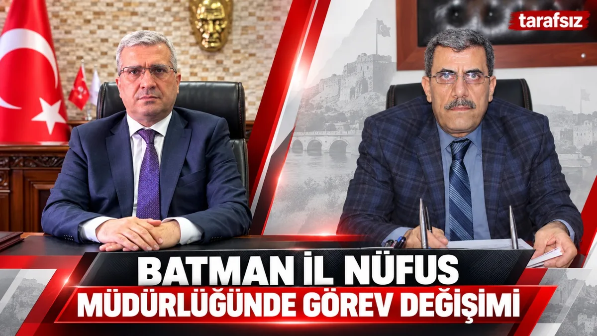 BATMAN İL NÜFUS MÜDÜRLÜĞÜNDE GÖREV DEĞİŞİMİ