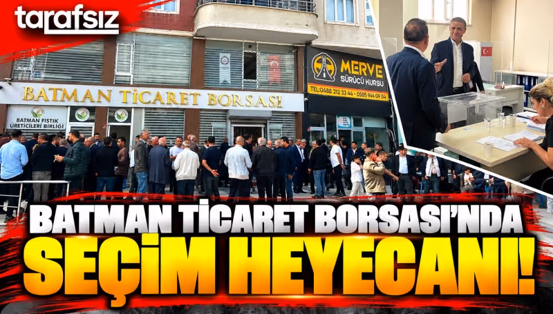 BATMAN TİCARET BORSASI’NDA SEÇİM HEYECANI!