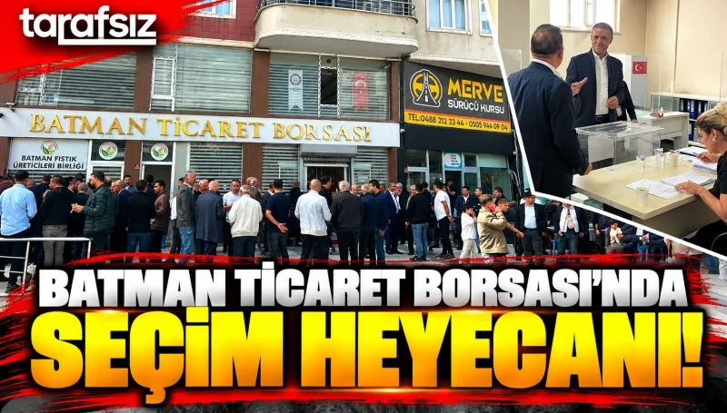 BATMAN TİCARET BORSASI’NDA SEÇİM HEYECANI!