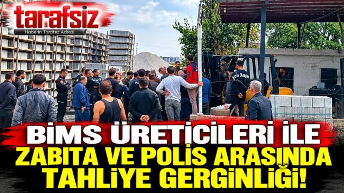 BİMS ÜRETİCİLERİ İLE ZABITA VE POLİS ARASINDA TAHLİYE GERGİNLİĞİ!
