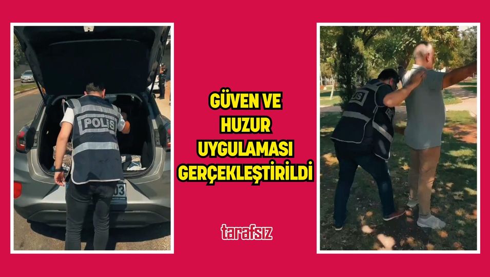 GÜVEN VE HUZUR UYGULAMASI GERÇEKLEŞTİRİLDİ