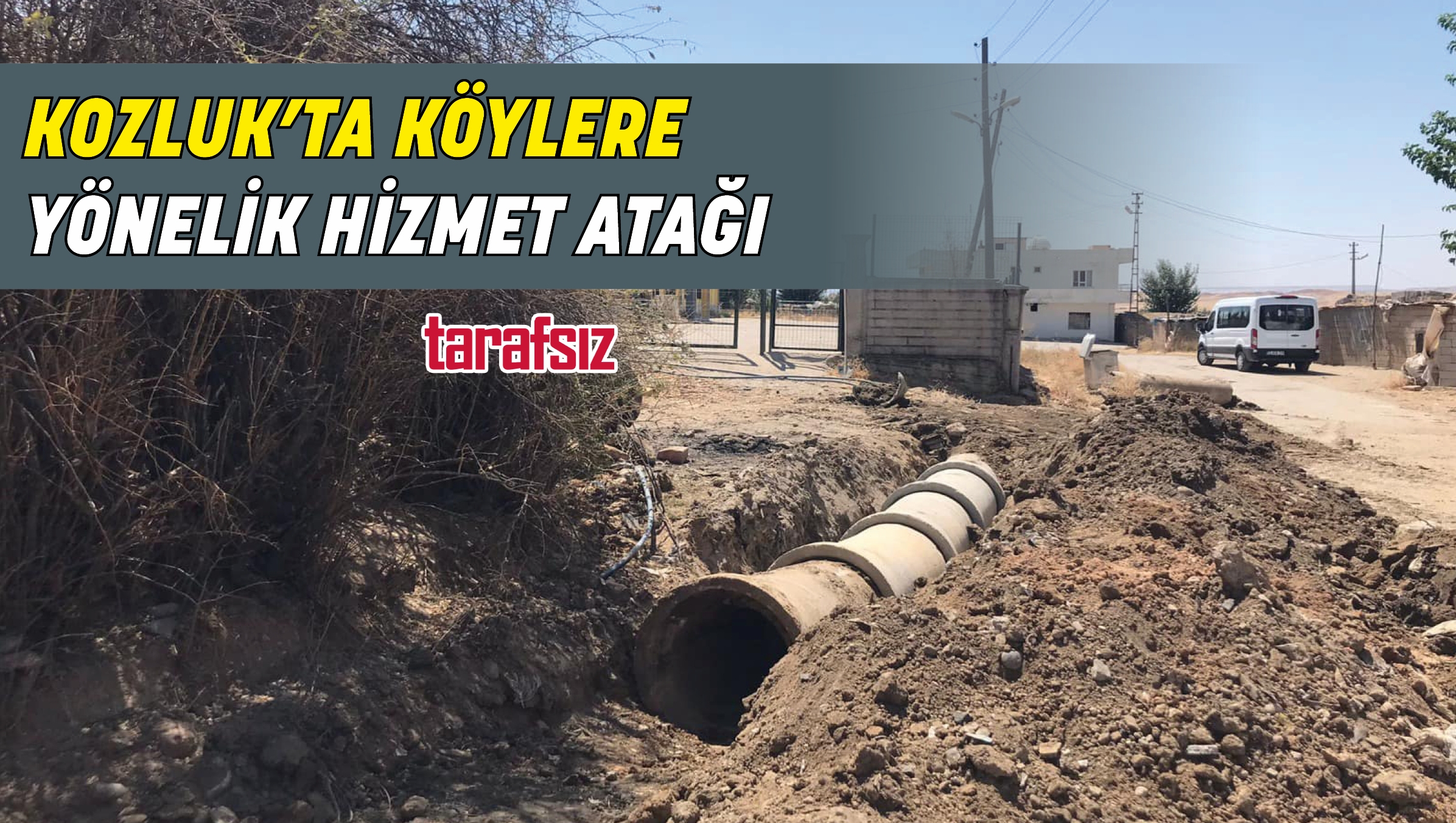 KOZLUK’TA KÖYLERE YÖNELİK HİZMET ATAĞI