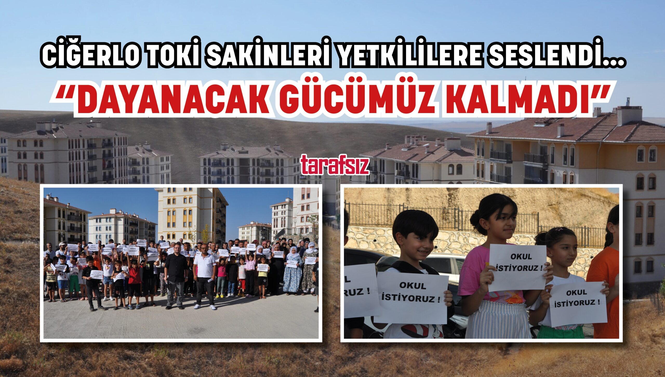 “DAYANACAK GÜCÜMÜZ KALMADI”