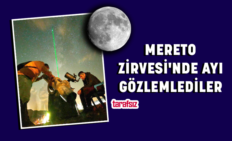 MERETO ZİRVESİ’NDE AYI GÖZLEMLEDİLER