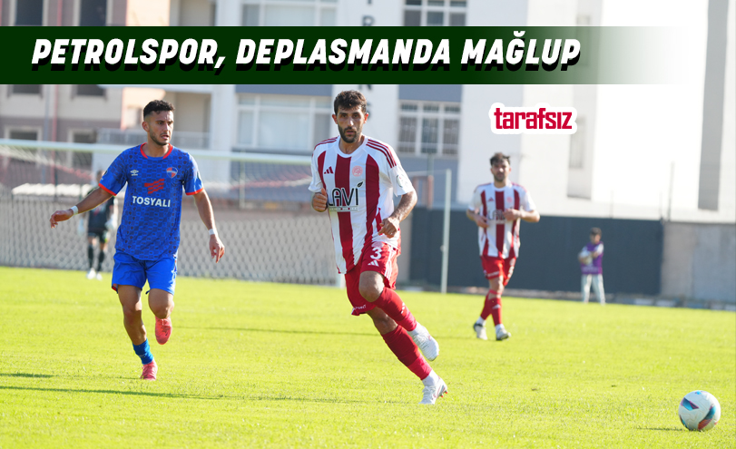 PETROLSPOR, DEPLASMANDA MAĞLUP