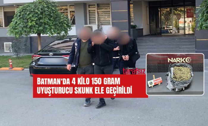 4 KİLO 150 GRAM UYUŞTURUCU SKUNK ELE GEÇİRİLDİ