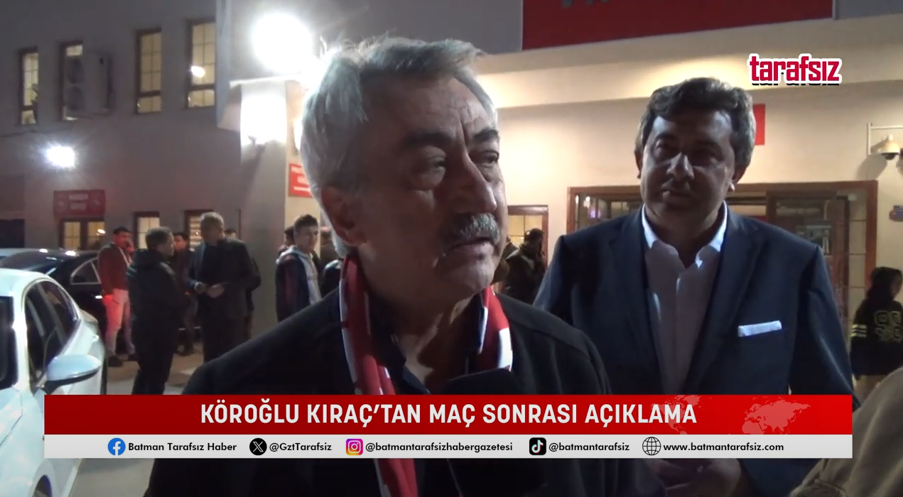 KÖROĞLU KIRAÇ’TAN MAÇ SONRASI AÇIKLAMA