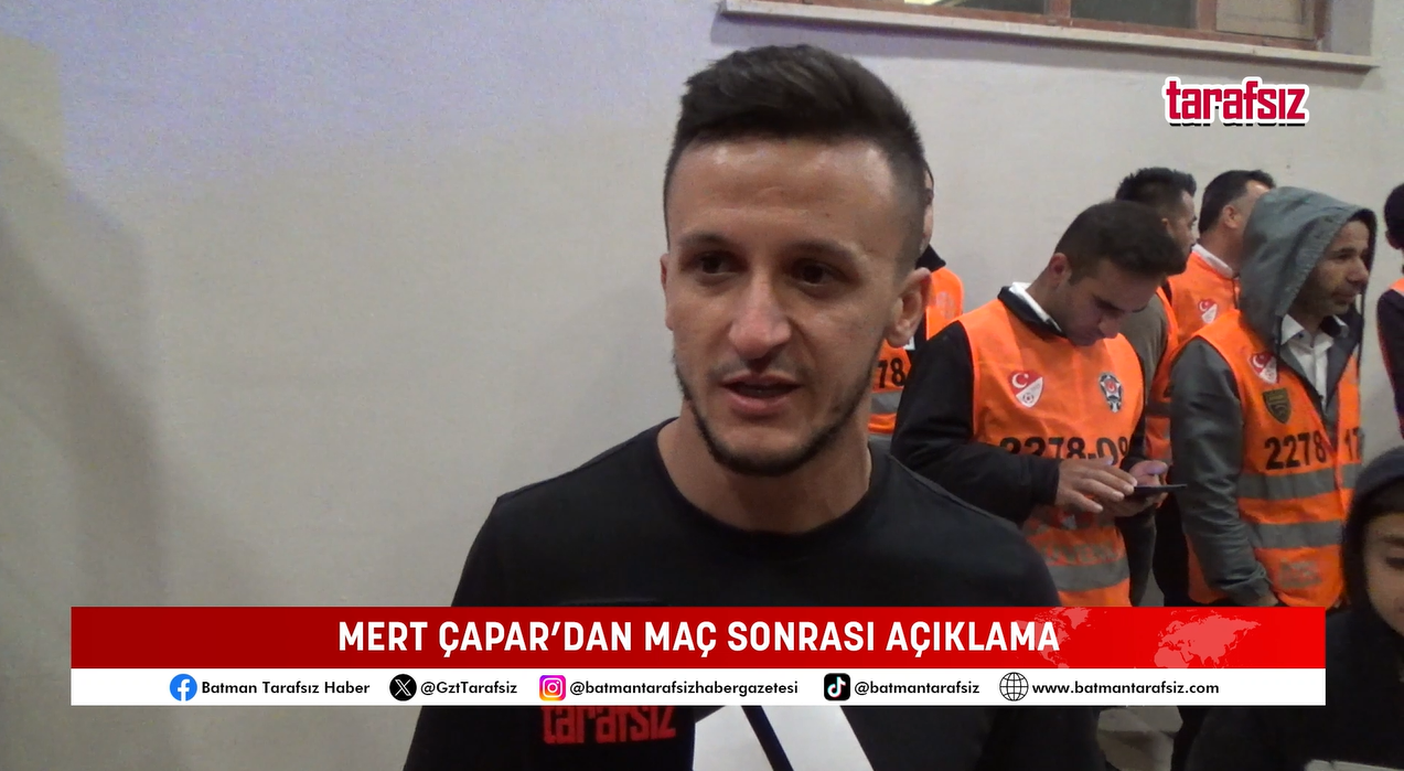 MERT ÇAPAR’DAN MAÇ SONRASI AÇIKLAMA