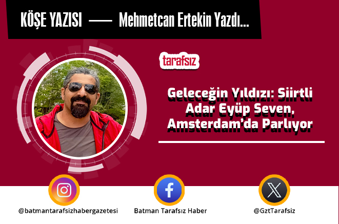 Geleceğin Yıldızı: Siirtli Adar Eyüp Seven, Amsterdam’da Parlıyor