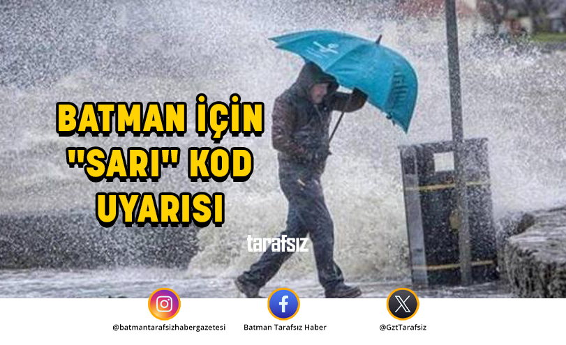 BATMAN İÇİN “SARI” KOD UYARISI