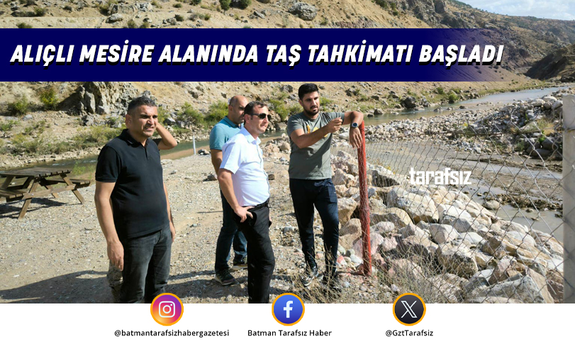 ALIÇLI MESİRE ALANINDA TAŞ TAHKİMATI BAŞLADI
