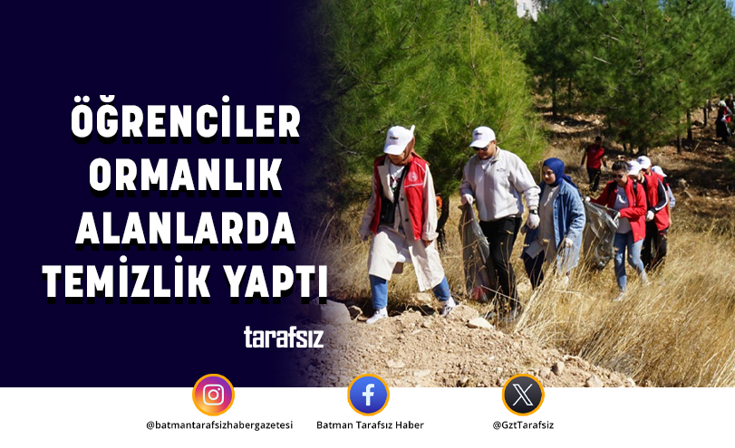 ÖĞRENCİLER ORMANLIK ALANLARDA TEMİZLİK YAPTI