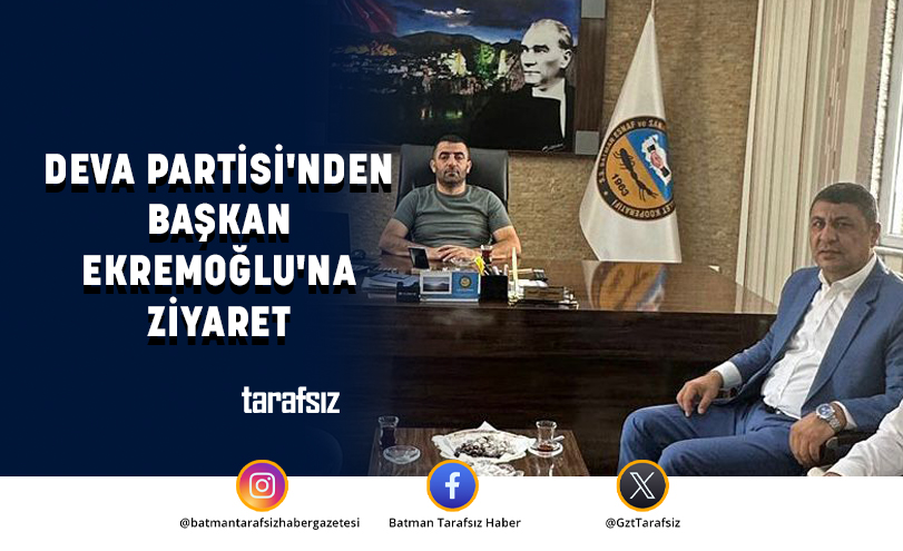 DEVA PARTİSİ’NDEN BAŞKAN EKREMOĞLU’NA ZİYARET