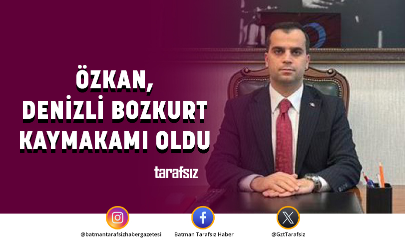 ÖZKAN, DENİZLİ BOZKURT KAYMAKAMI OLDU