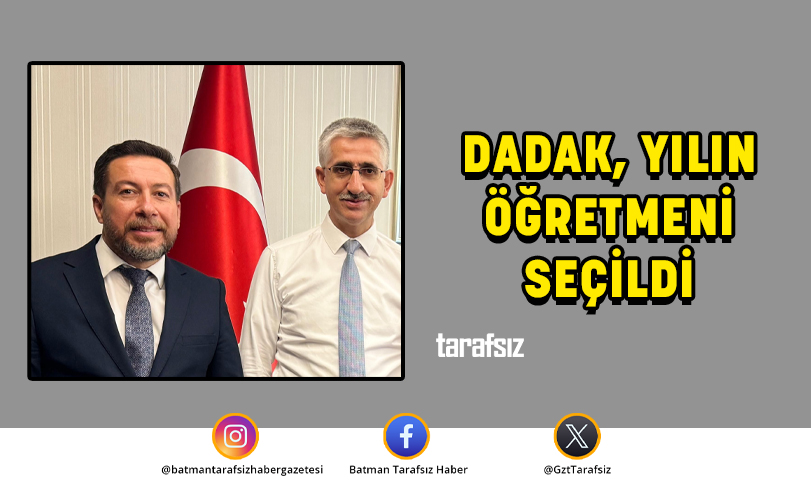 DADAK, YILIN ÖĞRETMENİ SEÇİLDİ