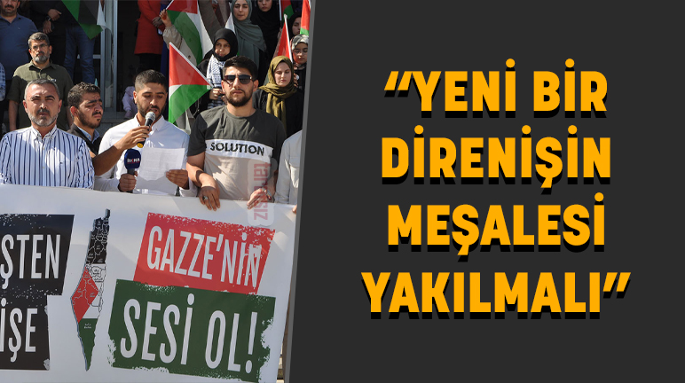 “YENİ BİR DİRENİŞİN MEŞALESİ YAKILMALI”