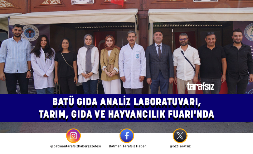 BATÜ GIDA ANALİZ LABORATUVARI, TARIM, GIDA VE HAYVANCILIK FUARI’NDA