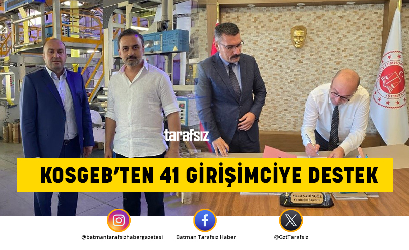 KOSGEB’TEN 41 GİRİŞİMCİYE DESTEK