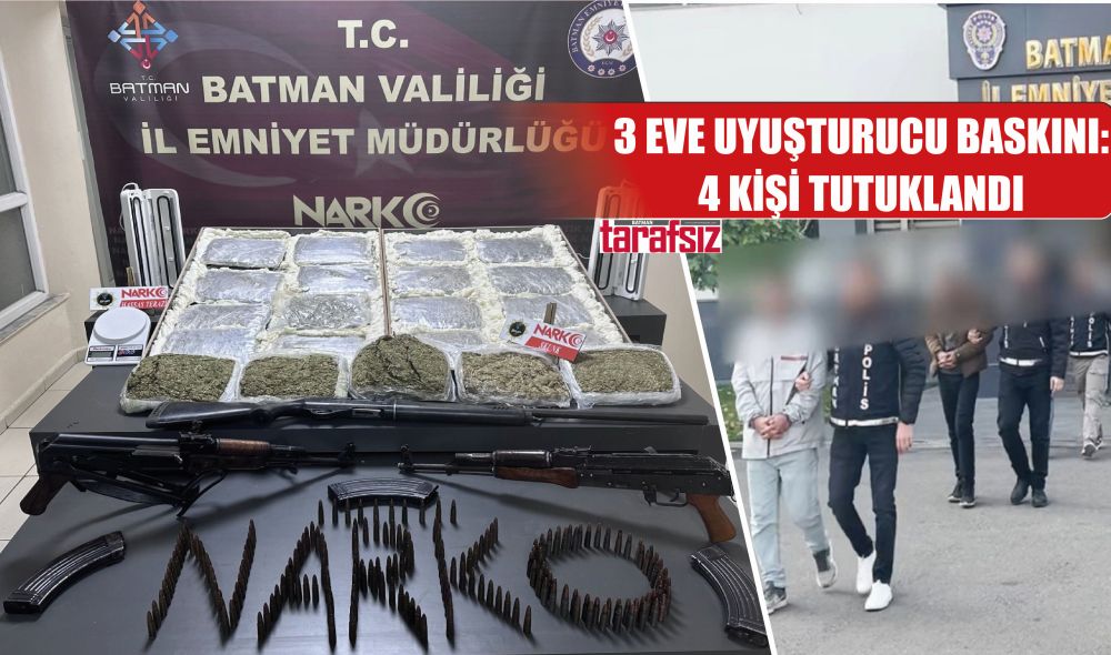 3 EVE UYUŞTURUCU BASKINI: 4 KİŞİ TUTUKLANDI