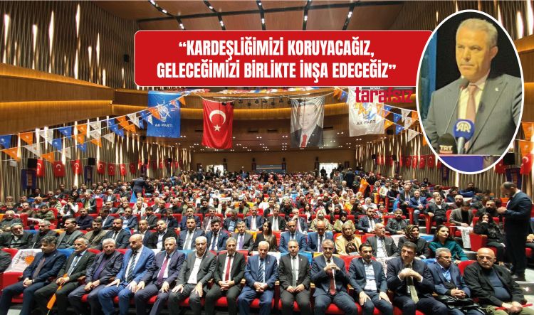 “KARDEŞLİĞİMİZİ KORUYACAĞIZ, GELECEĞİMİZİ BİRLİKTE İNŞA EDECEĞİZ”