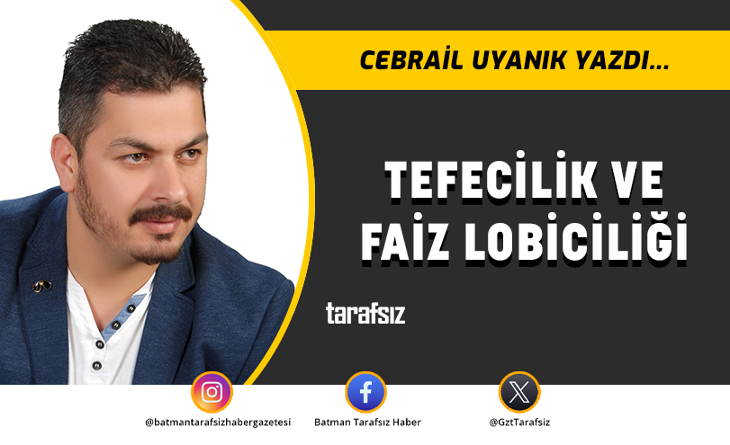 TEFECİLİK VE FAİZ LOBİCİLİĞİ