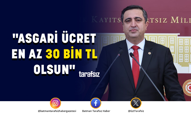 “ASGARİ ÜCRET EN AZ 30 BİN TL OLSUN”
