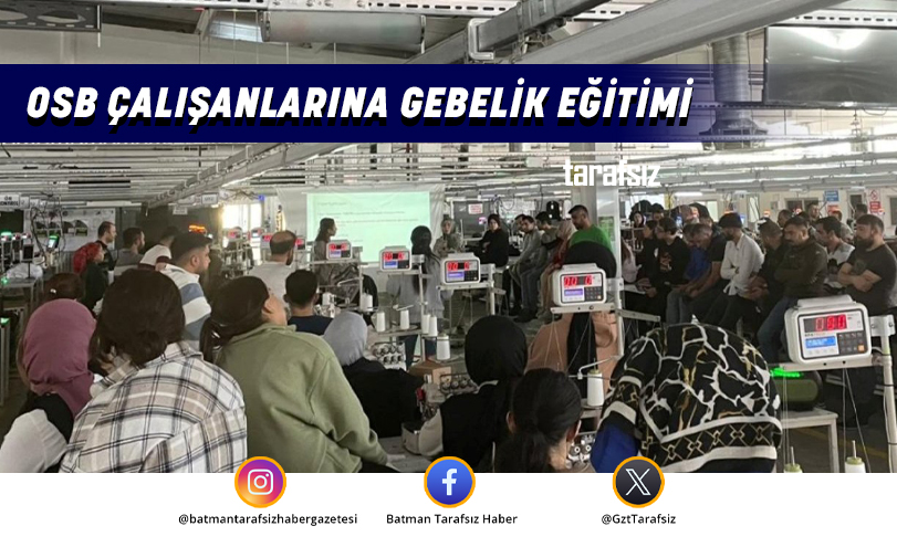 OSB ÇALIŞANLARINA GEBELİK EĞİTİMİ