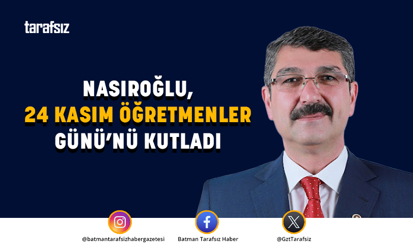 NASIROĞLU, 24 KASIM ÖĞRETMENLER GÜNÜ’NÜ KUTLADI