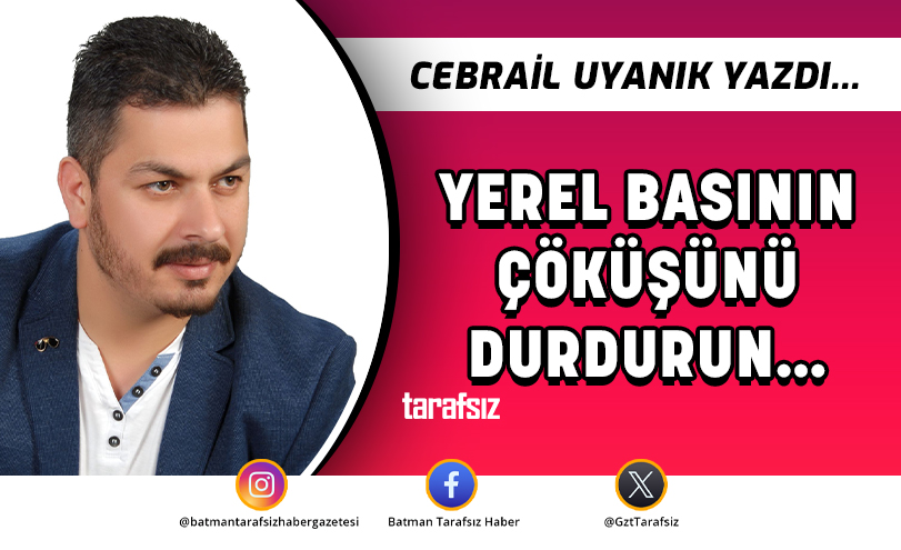 Yerel Basının Çöküşünü Durdurun…
