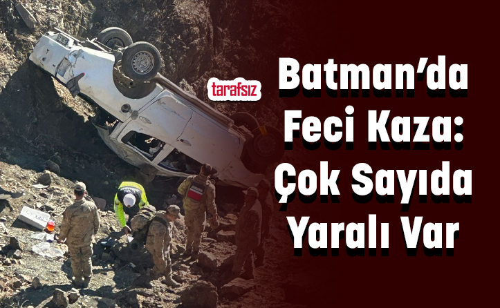 Batman’da Feci Kaza: Çok Sayıda Yaralı Var