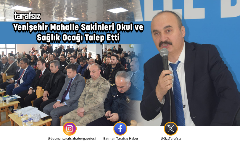 Yenişehir Mahalle Sakinleri Okul ve Sağlık Ocağı Talep Etti