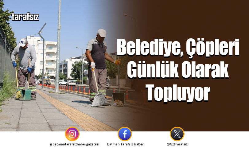 Belediye, Çöpleri Günlük Olarak Topluyor
