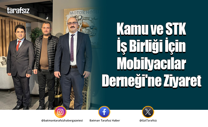 Kamu ve STK İş Birliği İçin Mobilyacılar Derneği’ne Ziyaret