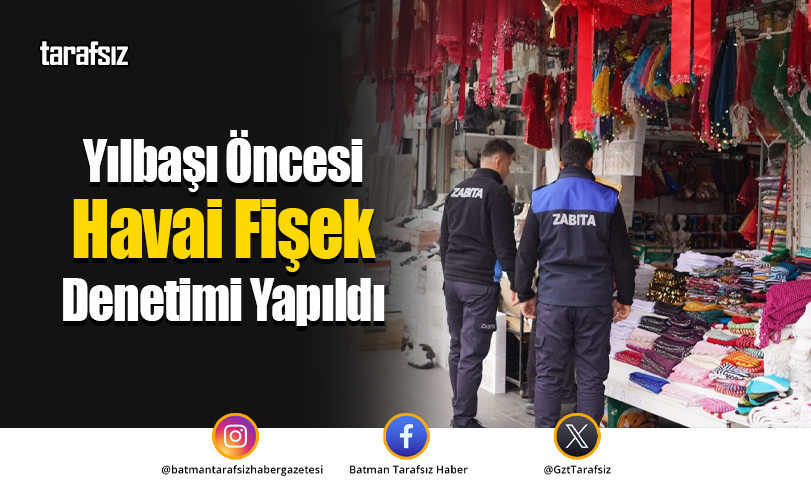 Yılbaşı Öncesi Havai Fişek Denetimi Yapıldı