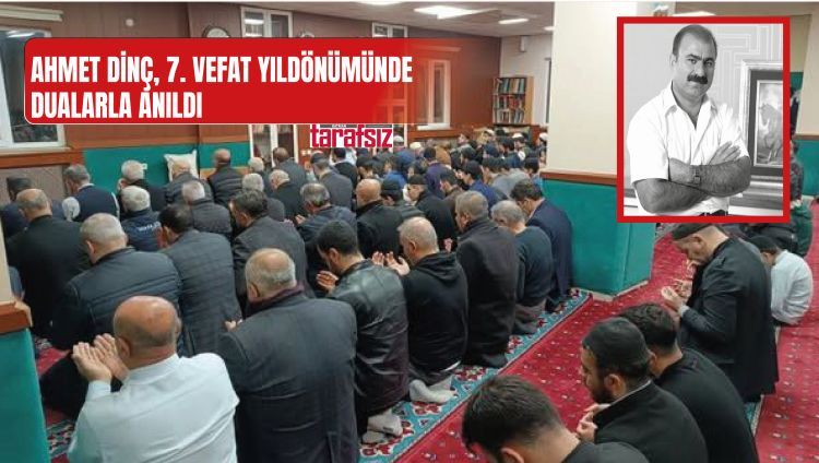 Ahmet Dinç, 7. Vefat Yıldönümünde Dualarla Anıldı