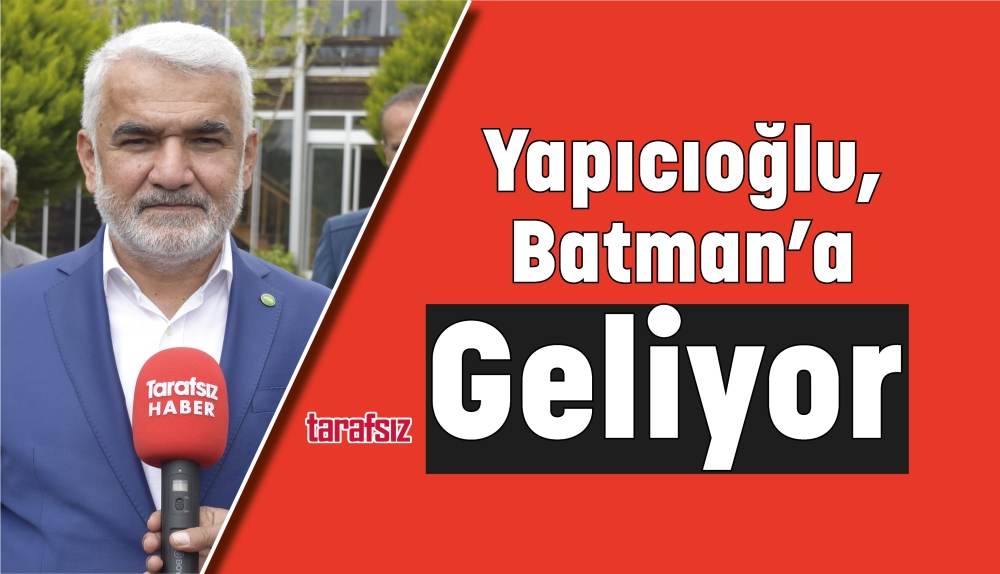 Yapıcıoğlu, Batman’a Geliyor